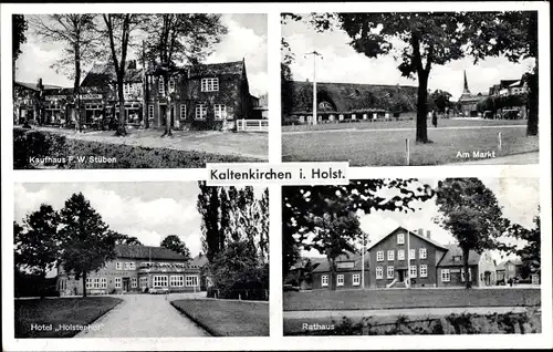 Ak Kaltenkirchen in Holstein, Kaufhaus F. W. Stüben, Markt, Hotel Holstenhof, Rathaus