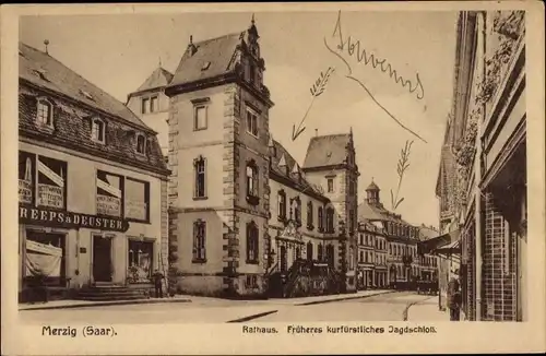 Ak Merzig an der Saar, Rathaus, früheres kurfürstliches Jagdschloss