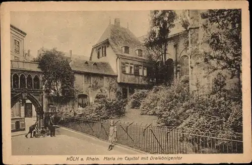 Ak Köln am Rhein, Maria im Capitol mit Dreikönigentor