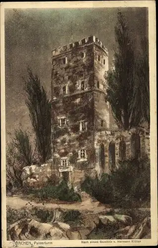 Künstler Ak Killian, Hermann, Aachen in Nordrhein Westfalen, Pulverturm