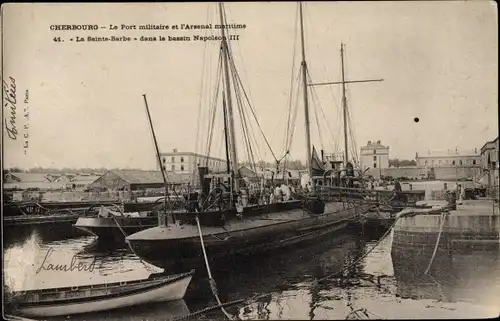 Ak Cherbourg Manche, Französisches Kriegsschiff La Sainte Barbe