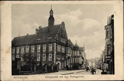 Ak Gütersloh in Westfalen, Königstraße mit Kgl. Amtsgericht