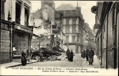 Ak Reims Marne, Bombarde, Rue du Cadran St. Pierre, Librairle Matot Braine
