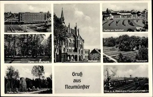 Ak Neumünster in Holstein, Großflecken, Bahnhof, Stadtpark, Rathaus, Renkspark, Ehrenhain Eisenbahn