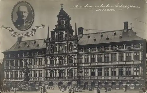 Ak Antwerpen Anvers Flandern, General von Beseler, Rathaus, eroberte Stadt