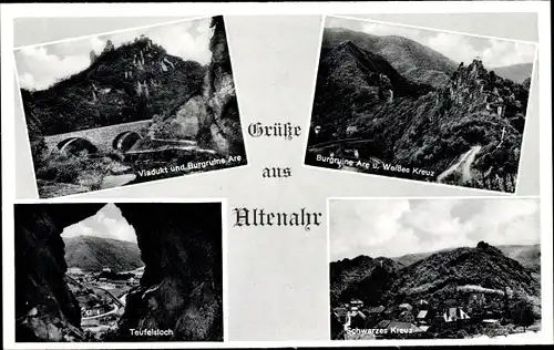 Ak Altenahr im Ahrtal, Viadukt und Burgruine, Teufelsloch, Schwarzes Kreuz, Weißes Kreuz