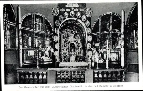 Ak Altötting in Oberbayern, Der Gnadenaltar mit den wundertätigen Gnadenbild in der heiligen Kapelle