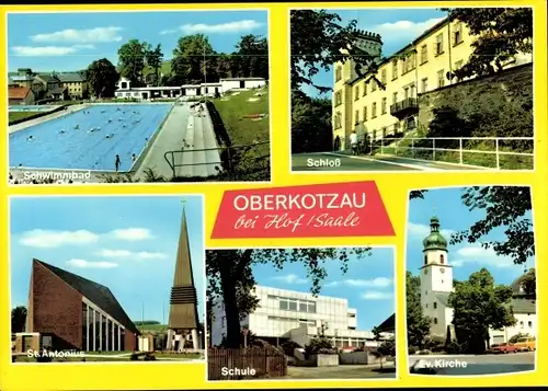 Ak Oberkotzau an der Saale, Schwimmbad, Schloss, St. Antoniuskirche, Schule, Ev. Kirche