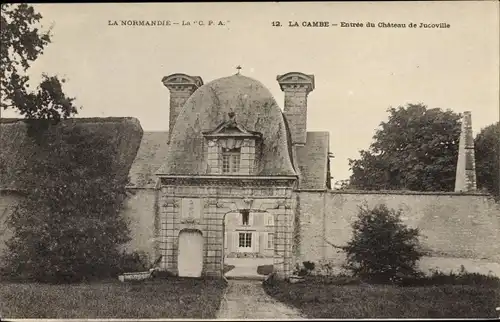 Ak La Cambe Calvados, Entree du Chateau de Jucoville