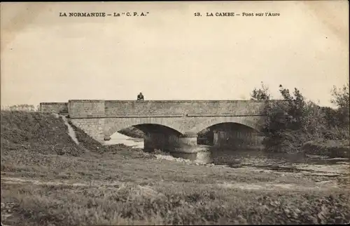 Ak La Cambe Calvados, Pont sur l'Aure