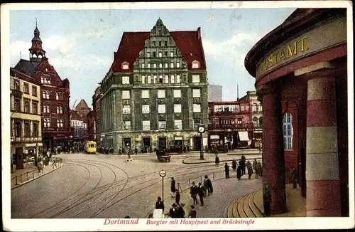 Ak Dortmund im Ruhrgebiet, Burgtor mit Hauptpostamt und Brückstraße, Tram