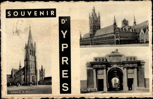 Ak Ypres Ypern Flandern, Cathedrale St. Martin, Les Halles, Porte de Menin