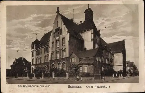Ak Bulmke Gelsenkirchen im Ruhrgebiet, Oberrealschule