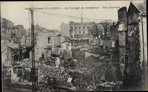 Ak Amiens Somme, Le Passage du Commerce, Ruines, Bombardement, Kriegszerstörung I. WK