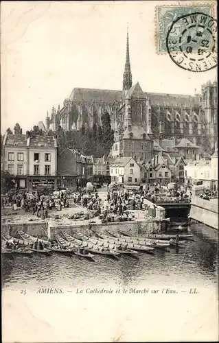 Ak Amiens Somme, La Cathédrale, le Marché sur l'Eau
