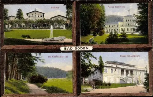 Ak Bad Soden am Taunus Hessen, Kurhaus, neues Badehaus, neues Inhalatorium, Altenhainer Tal