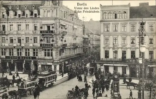 Ak Berlin Mitte, Unter den Linden Ecke Friedrichstraße, Café Bauer