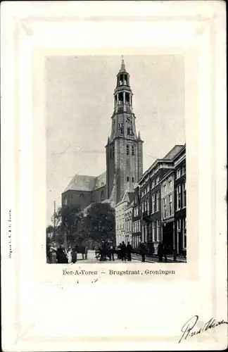 Präge Ak Groningen Niederlande, Der-A-Toren, Brugstraat