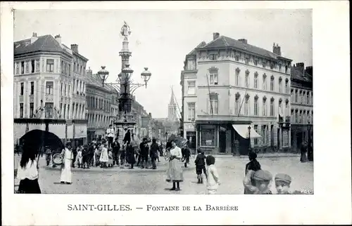 Ak Saint Gilles Sint Gillis Bruxelles Brüssel, Fontaine de la Barriere