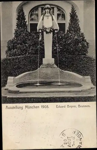 Ak München Bayern, Ausstellung 1908, Eduard Beyrer Brunnen