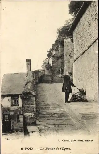 Ak Poix Somme, la Montée de l'Église
