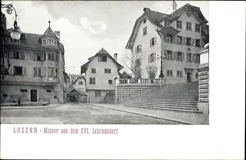 Ak Luzern Stadt Schweiz, Häuser aus dem XVI. Jahrhundert
