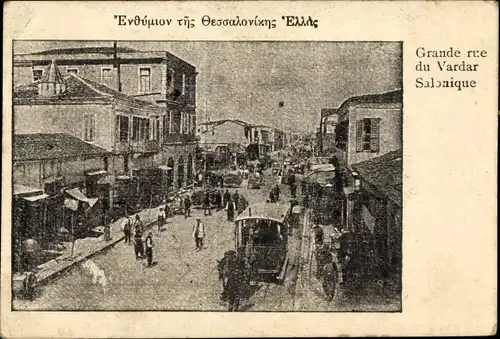 Ak Saloniki Thessaloniki Griechenland, Grande rue du Vardar