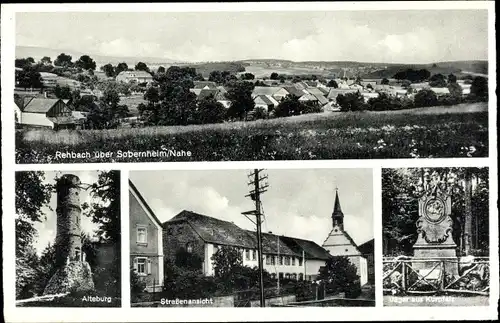Ak Rehbach bei Sobernheim, Gesamtansicht, Alteburg, Straßenansicht, Denkmal der Jäger aus Kurpfalz