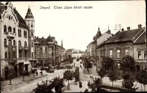 Ak Segedin Szeged Ungarn, Tisza Lajos köruti reszlet, Straßenpartie