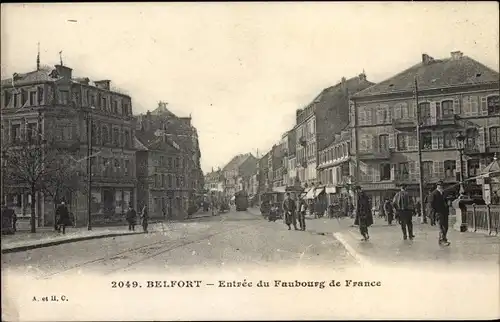 Ak Belfort Beffert Beffort Territoire de Belfort, Entrée du Faubourg de France