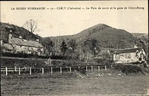 Ak Clécy Calvados, Le Pain de sucre et la gare de Clecy-Bourg