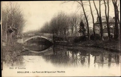 Ak Doullens Somme, Le Pont de Brigue sur l'Authie