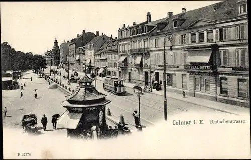 Ak Colmar Kolmar Elsass Haut Rhin, Rufacherstraße, Straßenbahn, Central Hotel, Kiosk Schill