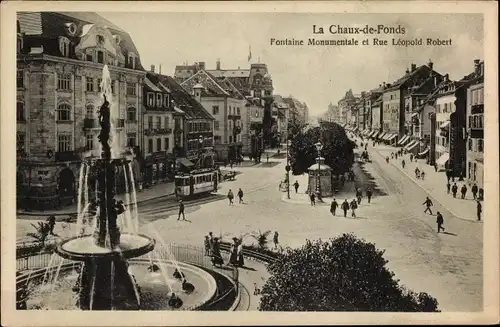 Ak La Chaux de Fonds Kanton Neuenburg, Fontaine Monumentale, Rue Leopold Robert