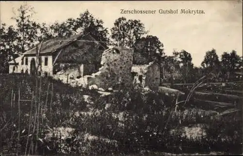 Ak Mokrytza Polen, Blick auf den zerschossenen Gutshof