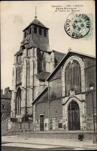 Ak Lisieux Calvados, Eglise Saint Jacques, Halle au Beurre