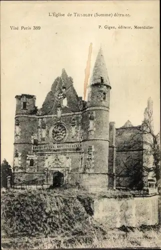 Ak Tilloloy Somme, L'Eglise detruite, Kriegszerstörung I. WK