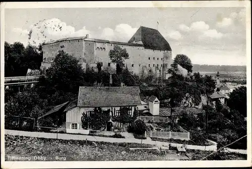 Ak Tittmoning in Oberbayern, Burg