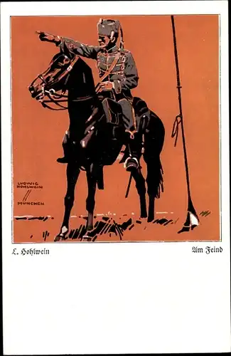 Künstler Ak Hohlwein, Ludwig, Am Feind, Soldat in Uniform zu Pferde