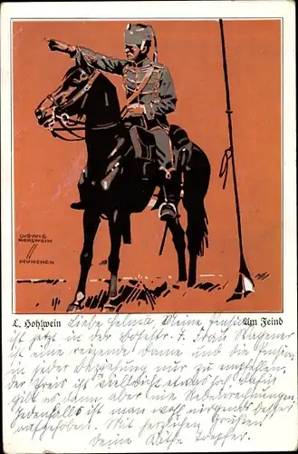 Künstler Ak Hohlwein, Ludwig, Am Feind, Soldat in Uniform zu Pferde