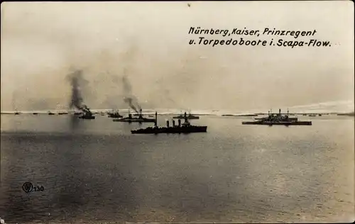 Foto Ak Dt. Kriegsschiffe SMS Nürnberg, Kaiser, Prinzregent, Torpedoboote, Internierung Scapa Flow