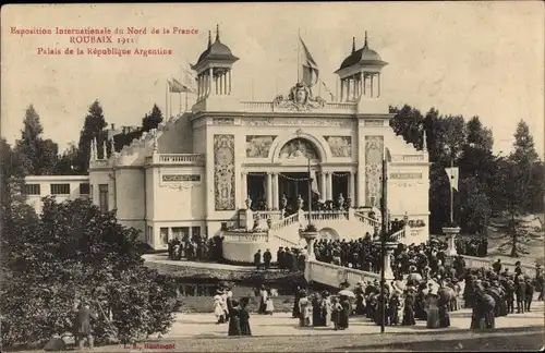 Ak Roubaix Nord, Expo Internationale du Nord de la France 1911, Palais de l'Argentine