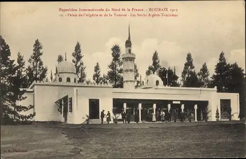 Ak Roubaix Nord, Expo Internationale du Nord de la France 1911, Palais de l'Algerie et de la Tunisie