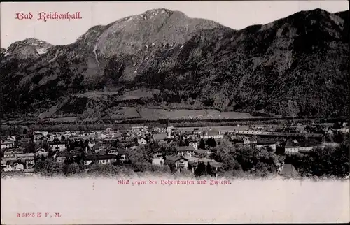 Ak Bad Reichenhall in Oberbayern, Blick gegen den Hohenstaufen und Zwiesel