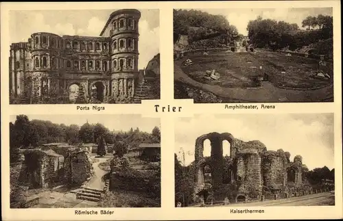Ak Trier an der Mosel, Porta Nigra, Amphitheater, Kaiserthermen, Römische Bäder