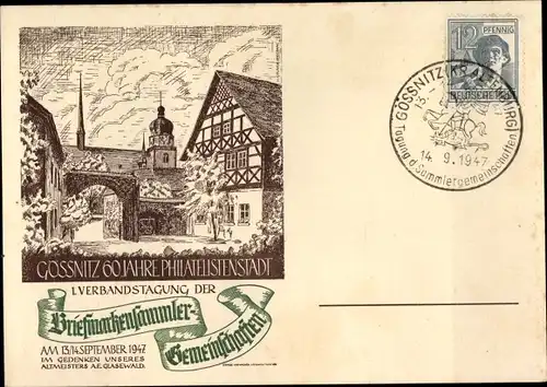 Ak Gößnitz Altenburger Land, 60 Jahre Philatelistenstadt 1947, Verbandstag Briefmarkensammler