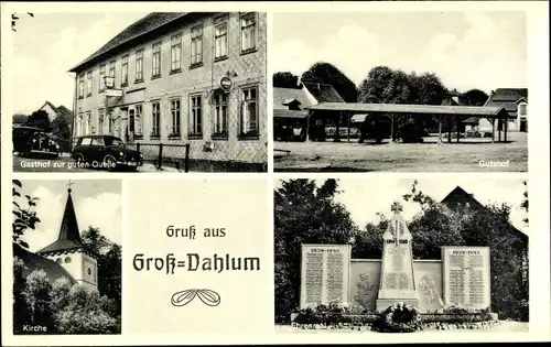 Ak Groß Dahlum in Niedersachsen, Gutshof, Kirche, Ehrenmal, Gasthof zur guten Quelle