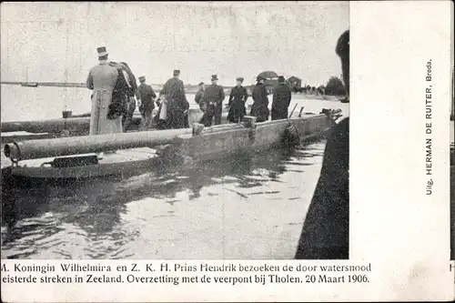 Ak Zeeland Niederlande, Königin Wilhelmina und Prinz Hendrik im Hochwassergebiet 1906, Fähre Tholen
