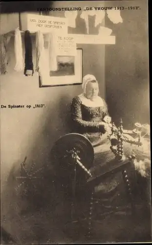 Ak Tentoonstelling De Vrouw 1813 1913, Spinnerin