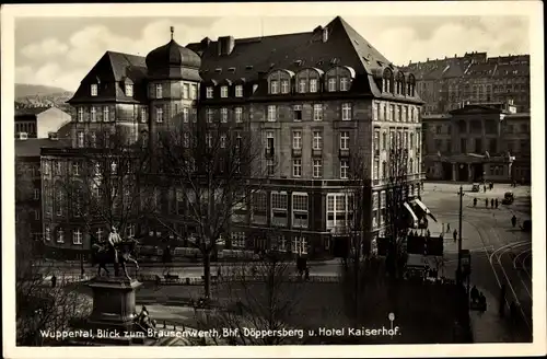 Ak Wuppertal in Nordrhein Westfalen, Blick zum Brausenwerth, Bhf. Döppersberg u. Hotel Kaiserhof